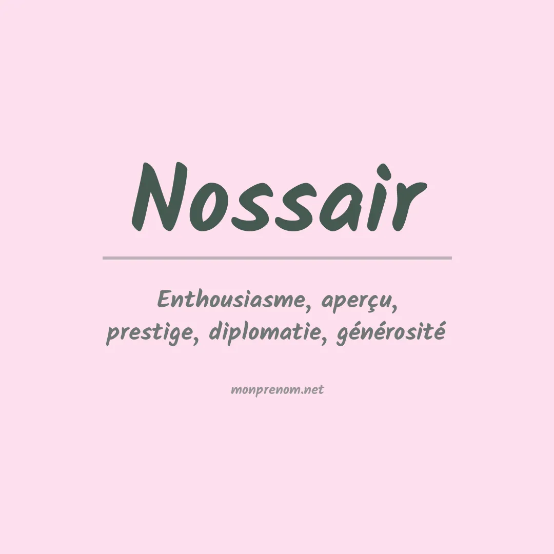 Signification du prénom Nossair