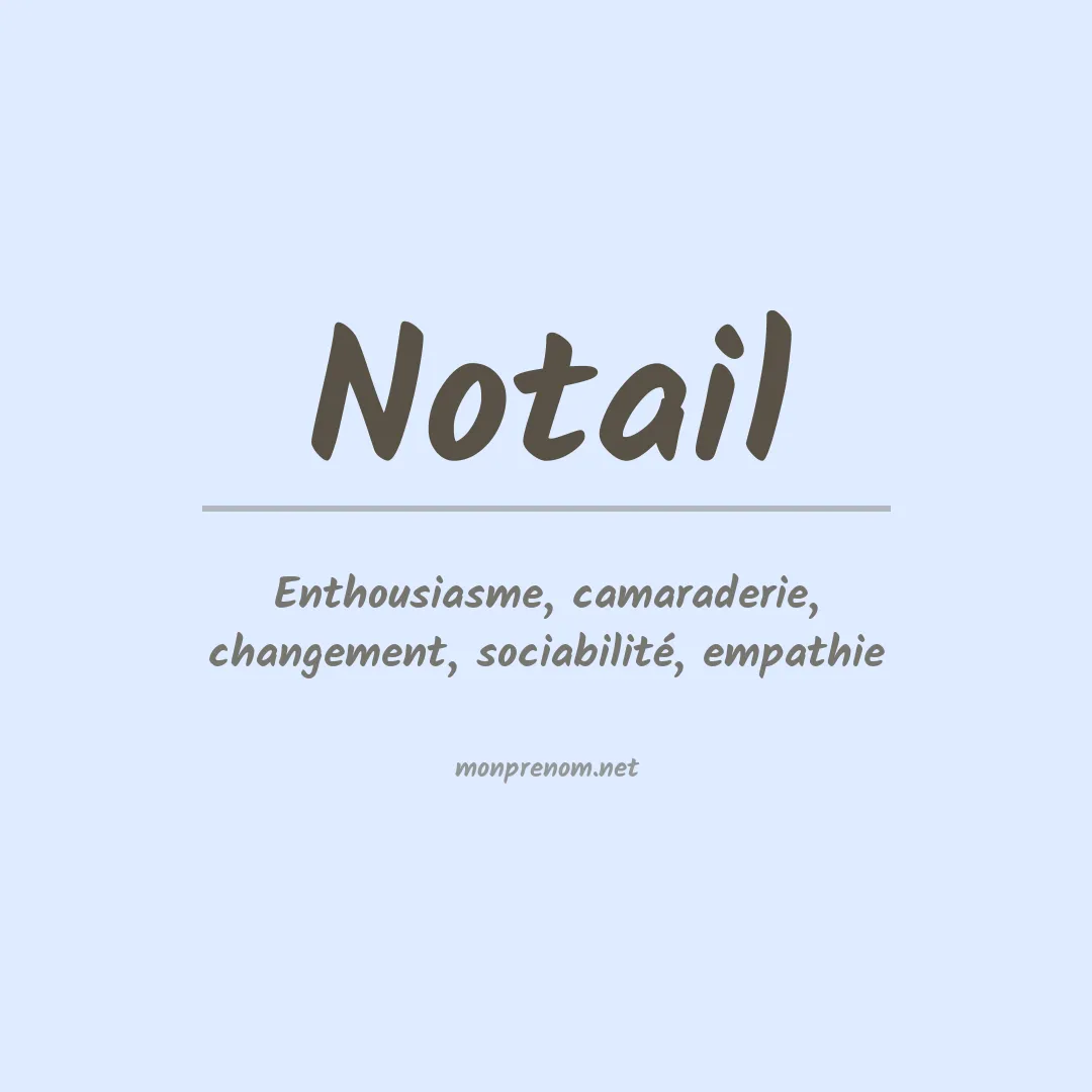 Signification du prénom Notail