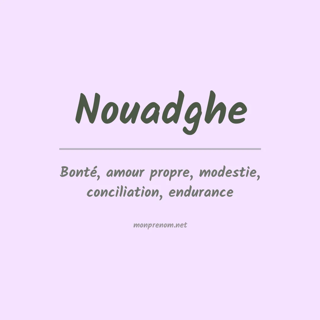 Signification du prénom Nouadghe