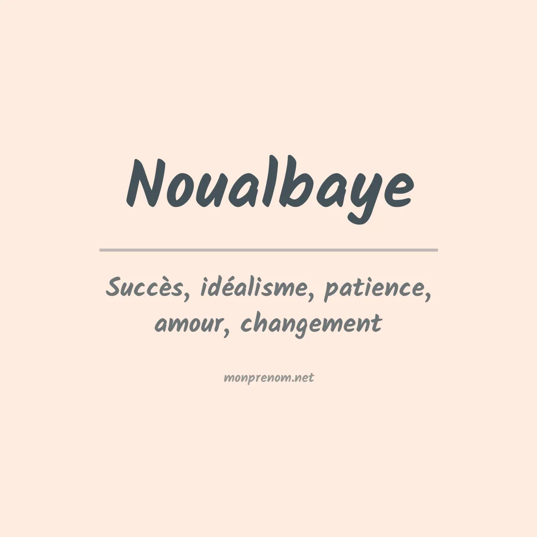 Signification du prénom Noualbaye