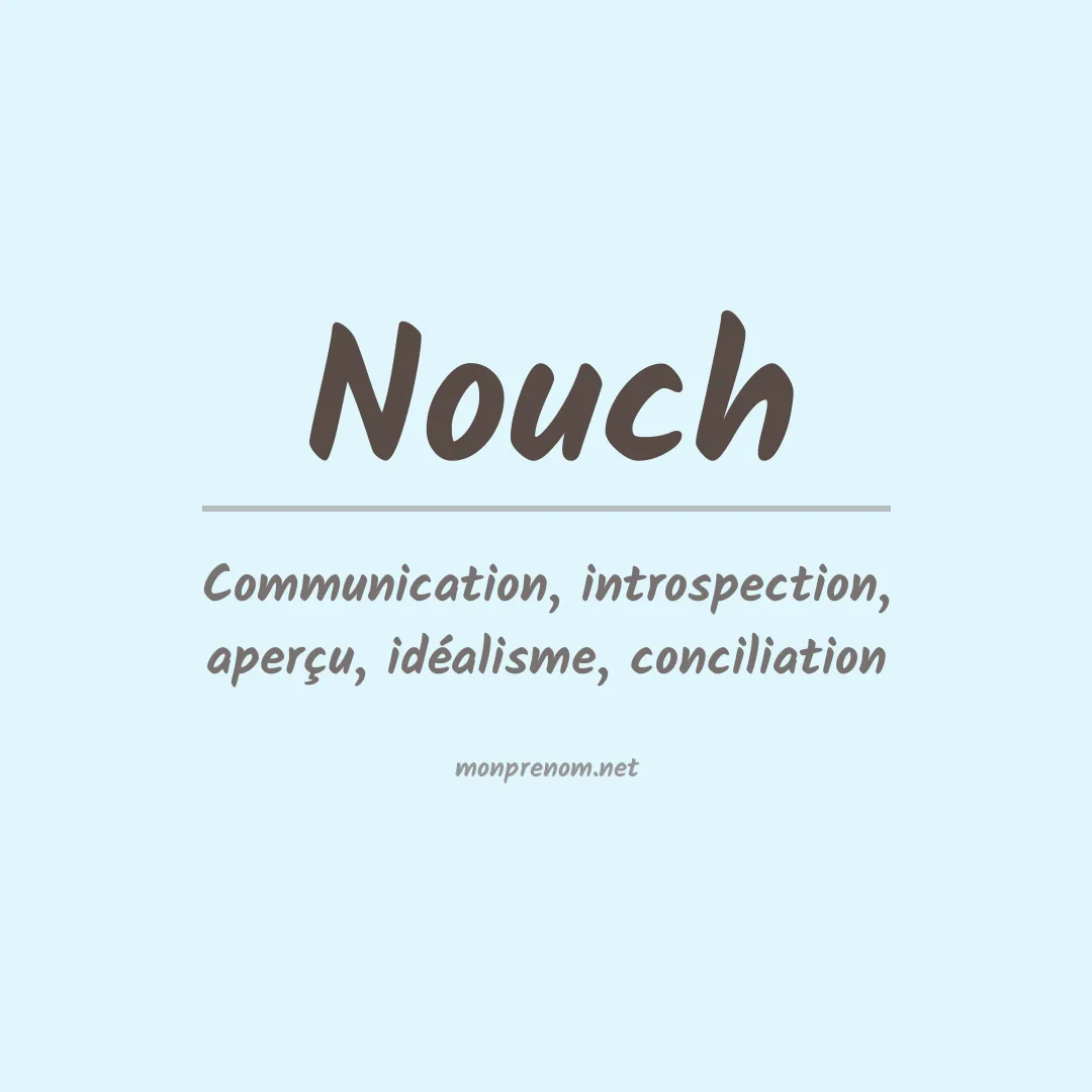 Signification du prénom Nouch