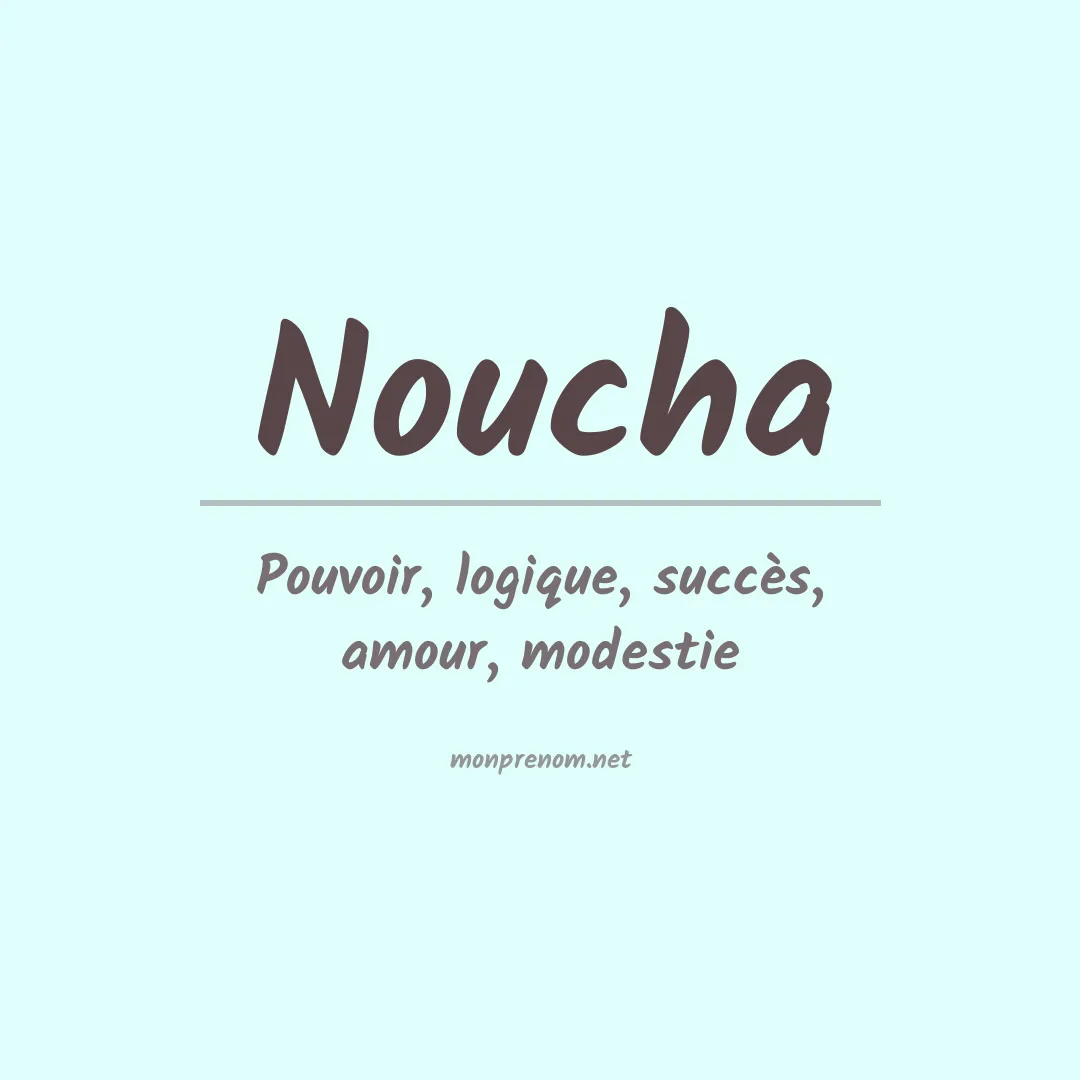 Signification du prénom Noucha