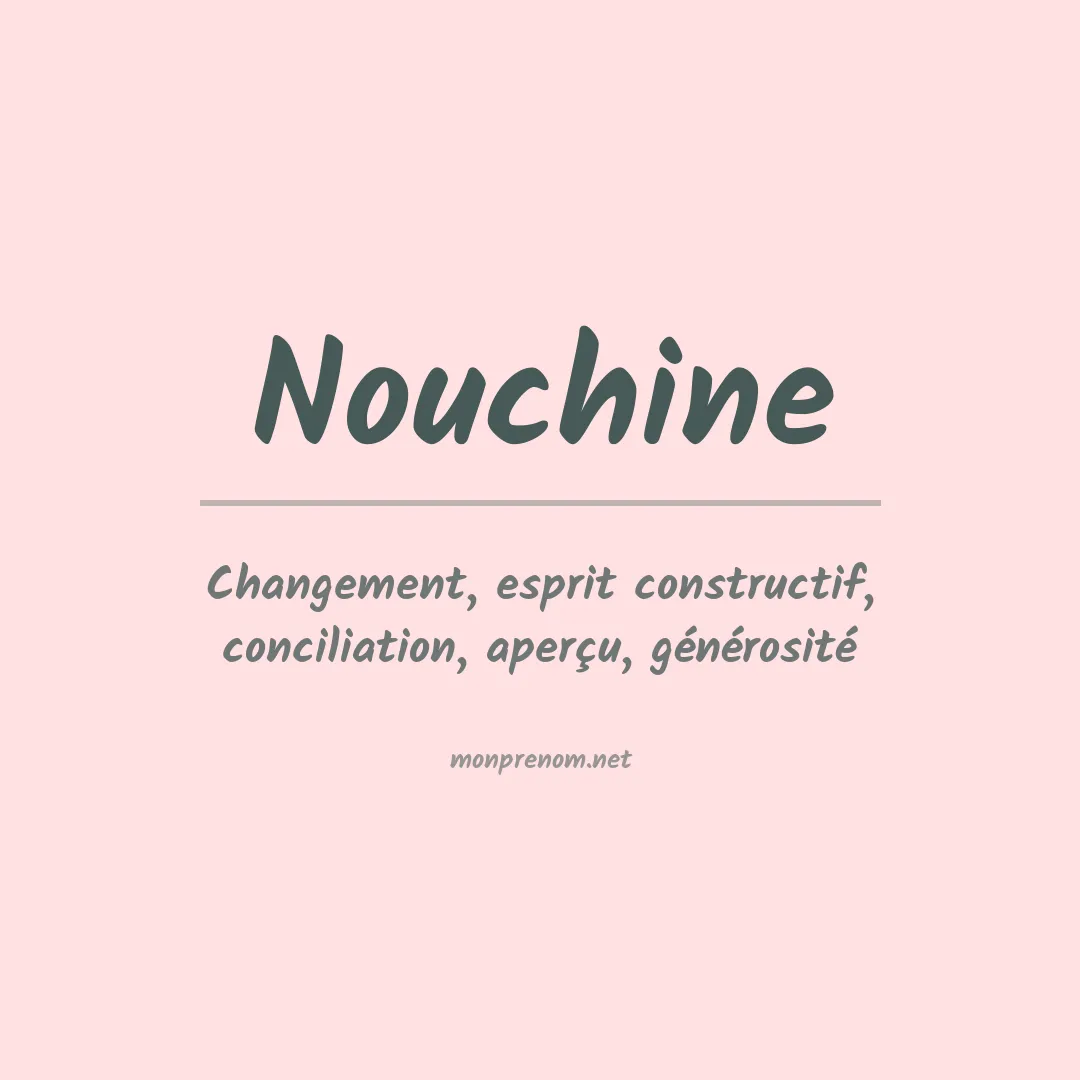 Signification du prénom Nouchine