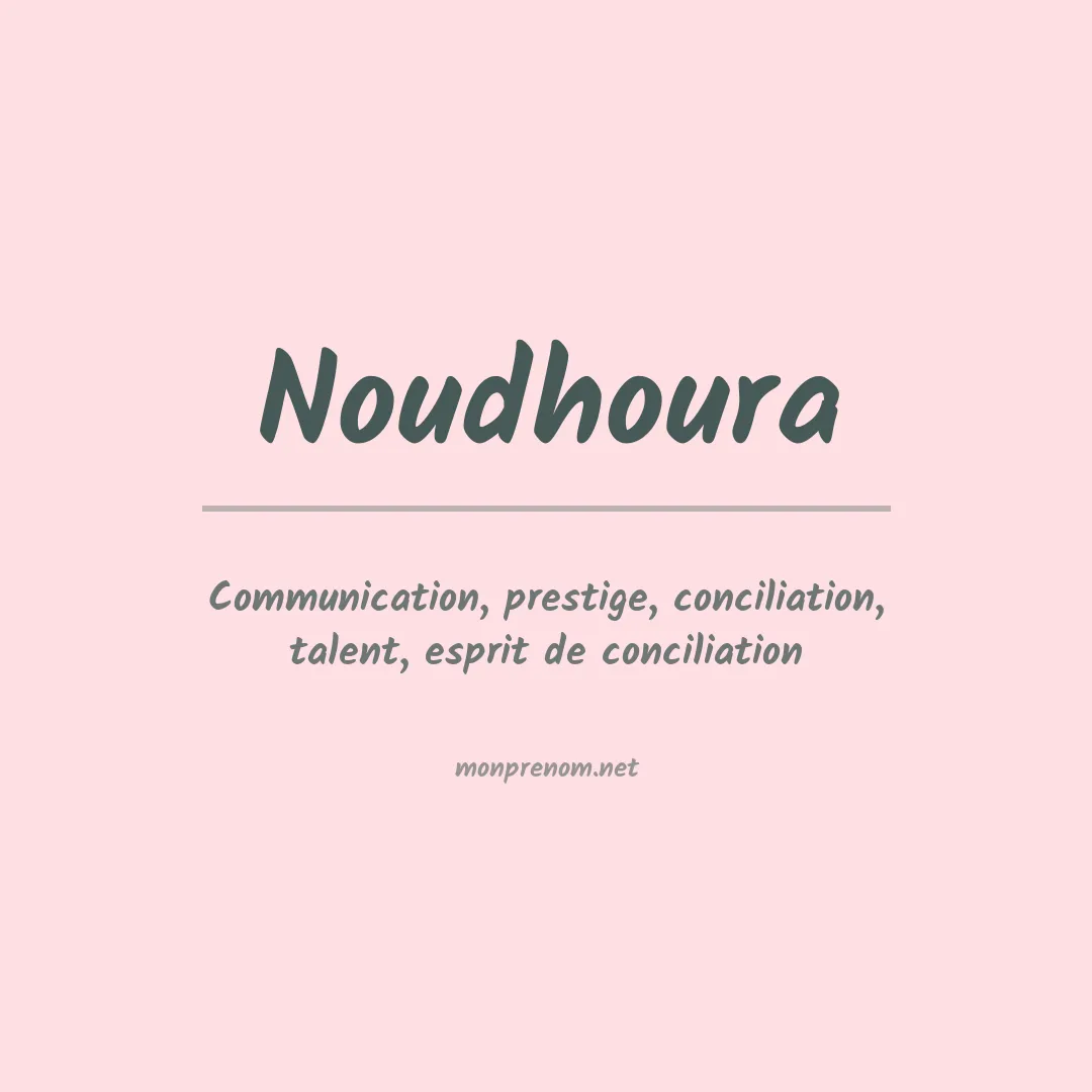 Signification du prénom Noudhoura
