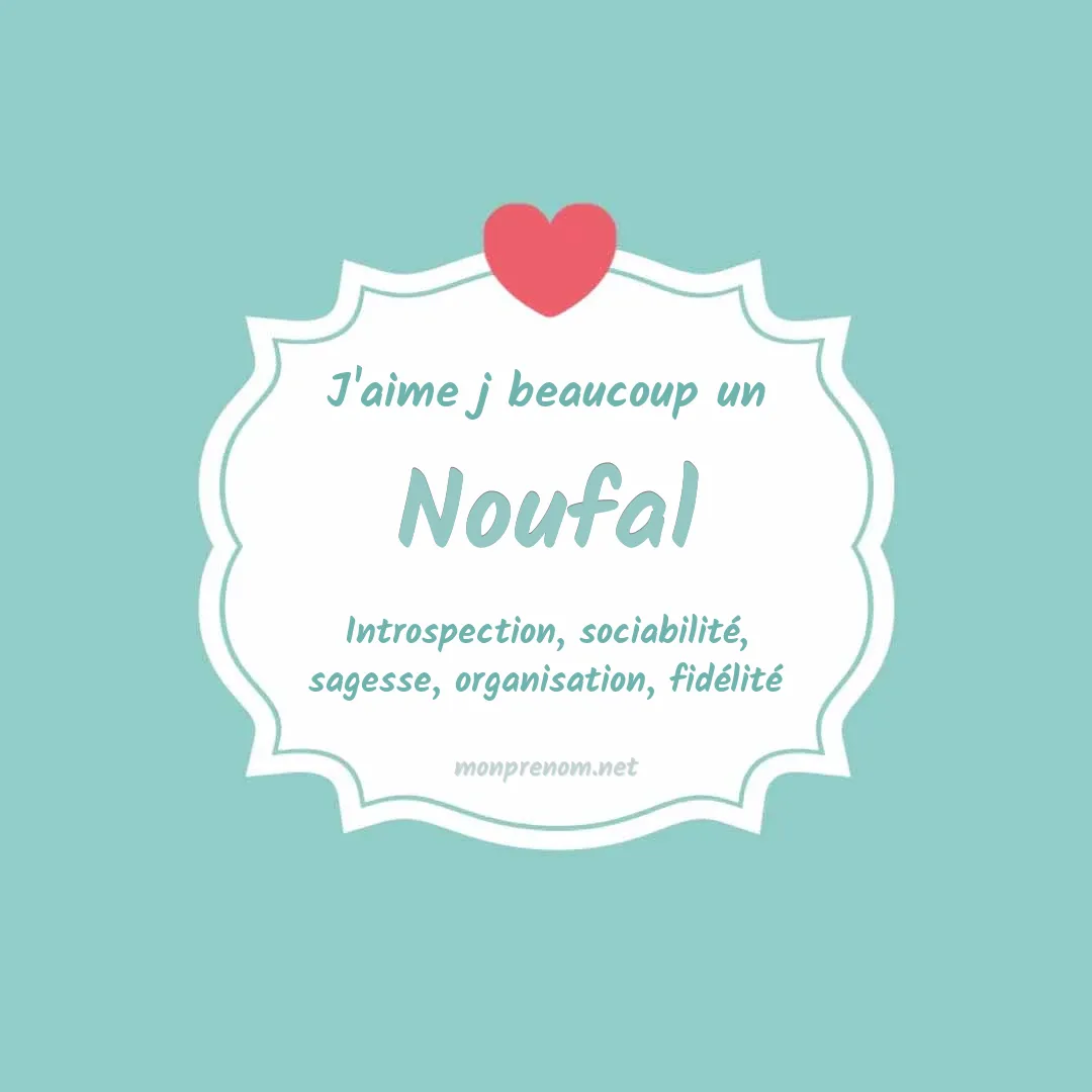J'aime beaucoup Noufal
