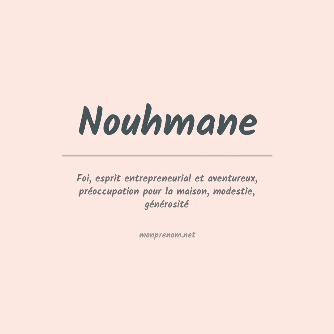 Signification du prénom Nouhmane
