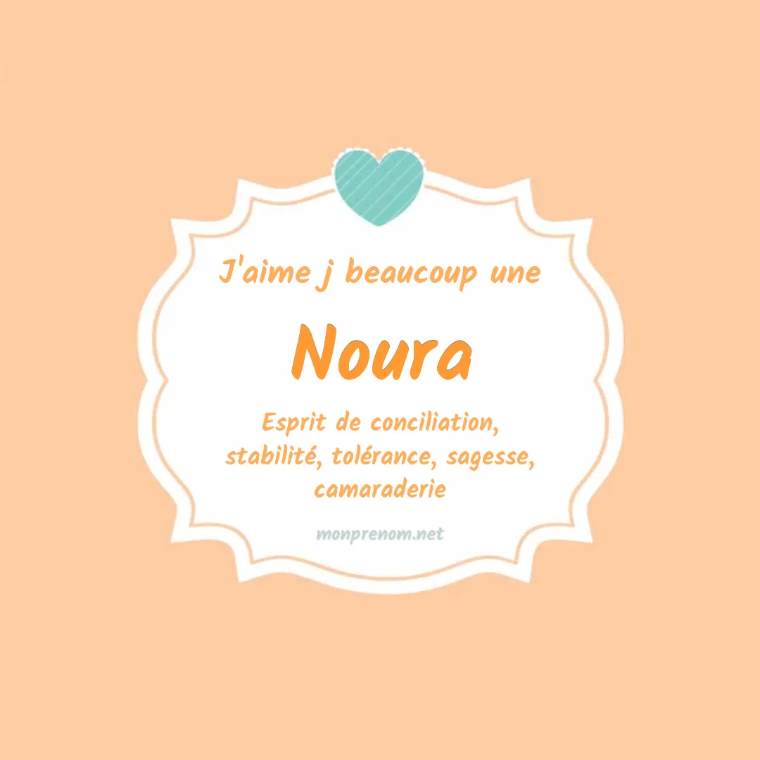 J'aime beaucoup Noura
