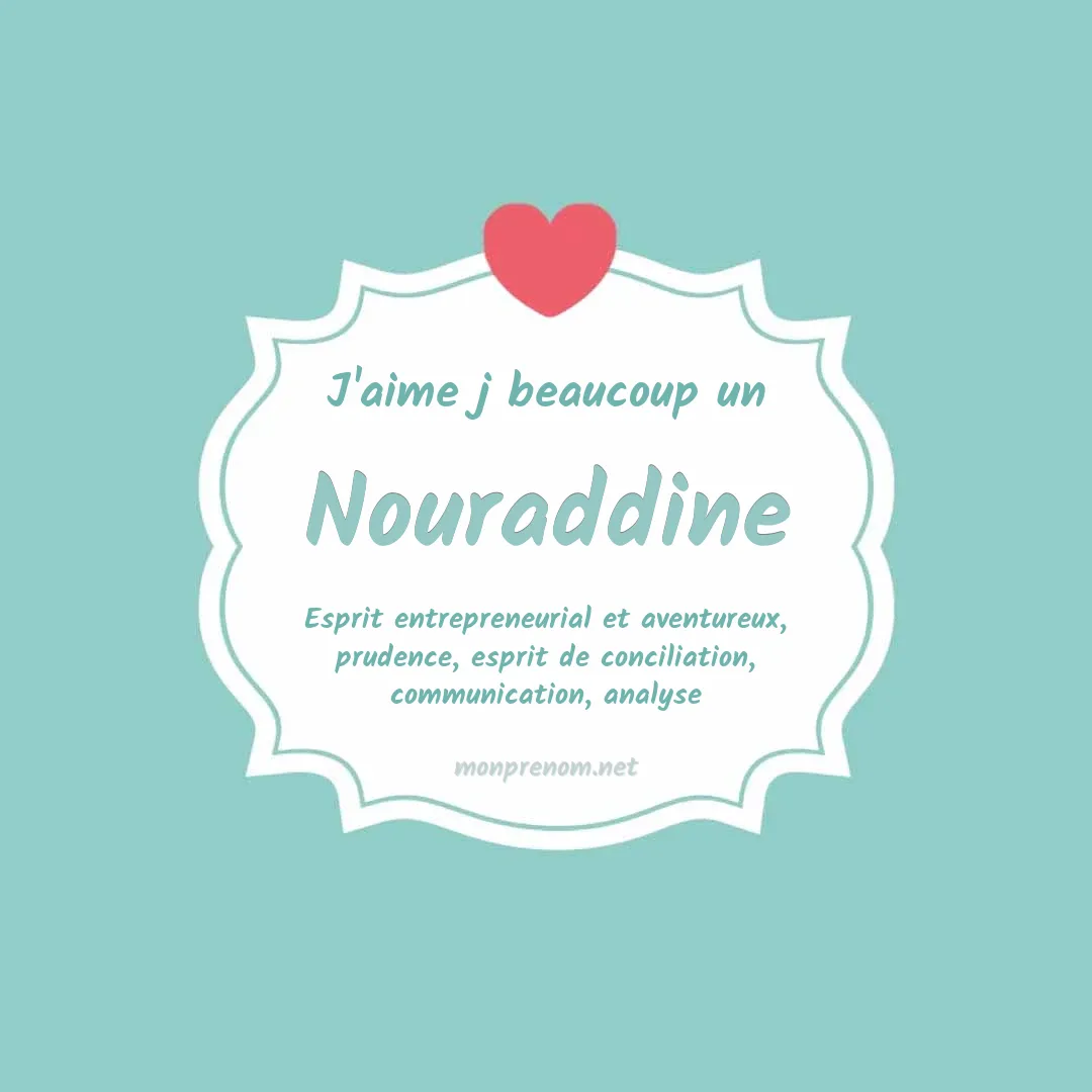 J'aime beaucoup Nouraddine