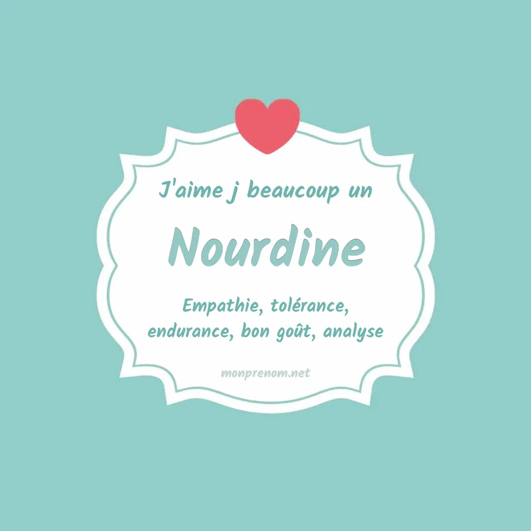 J'aime beaucoup Nourdine