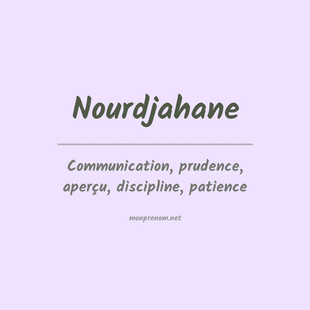 Signification du prénom Nourdjahane