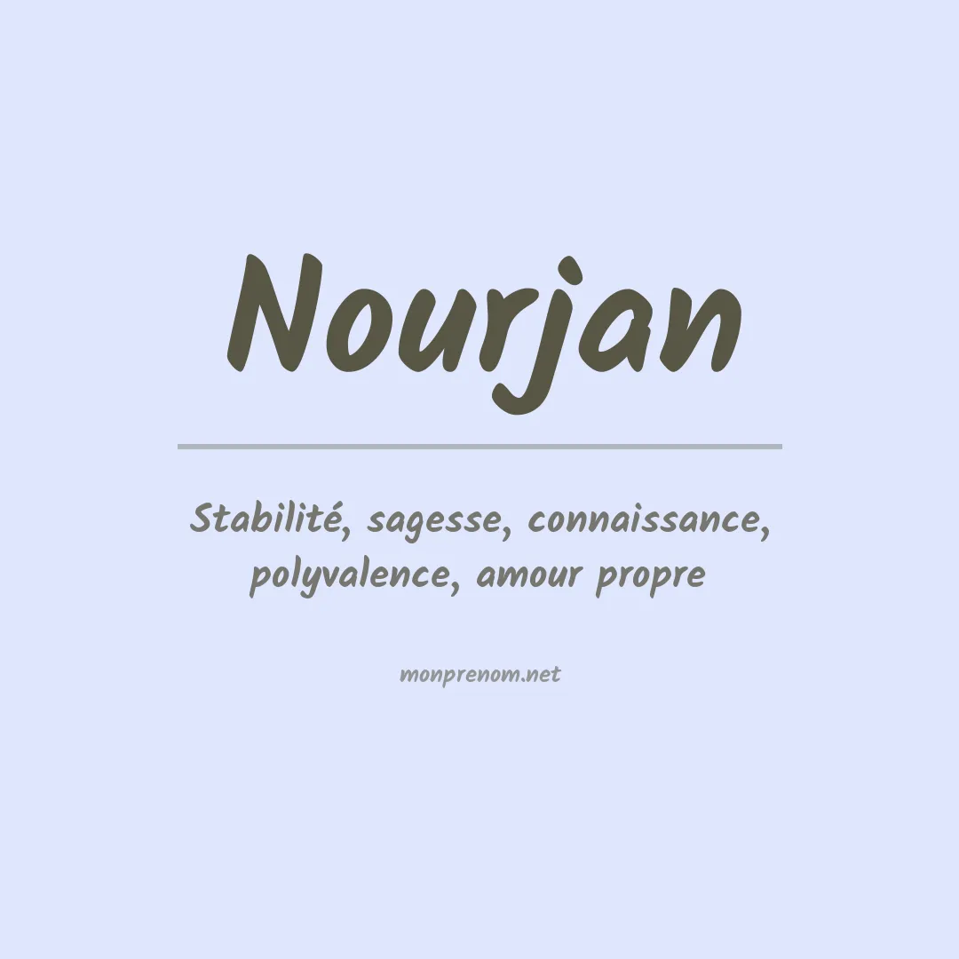Signification du prénom Nourjan
