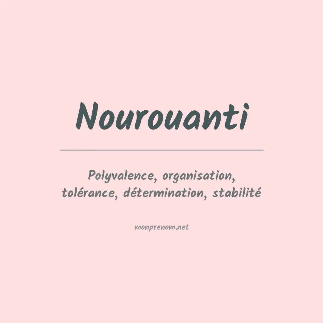 Signification du prénom Nourouanti