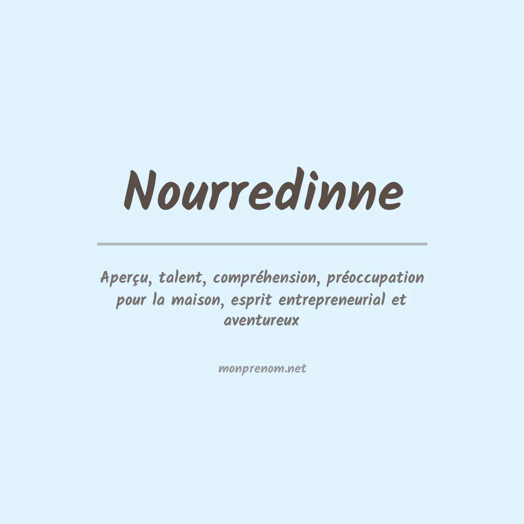 Signification du prénom Nourredinne