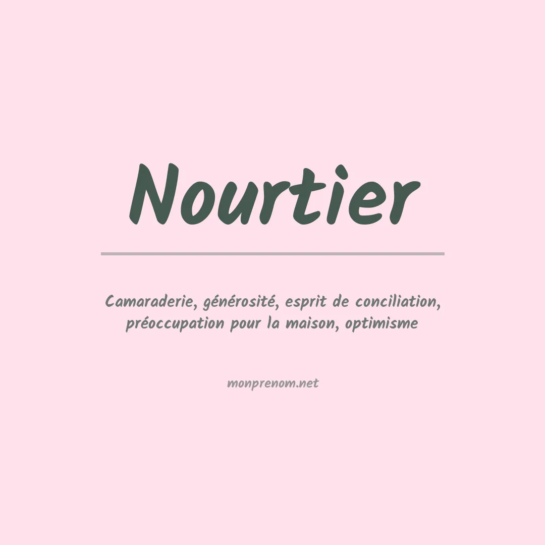Signification du prénom Nourtier