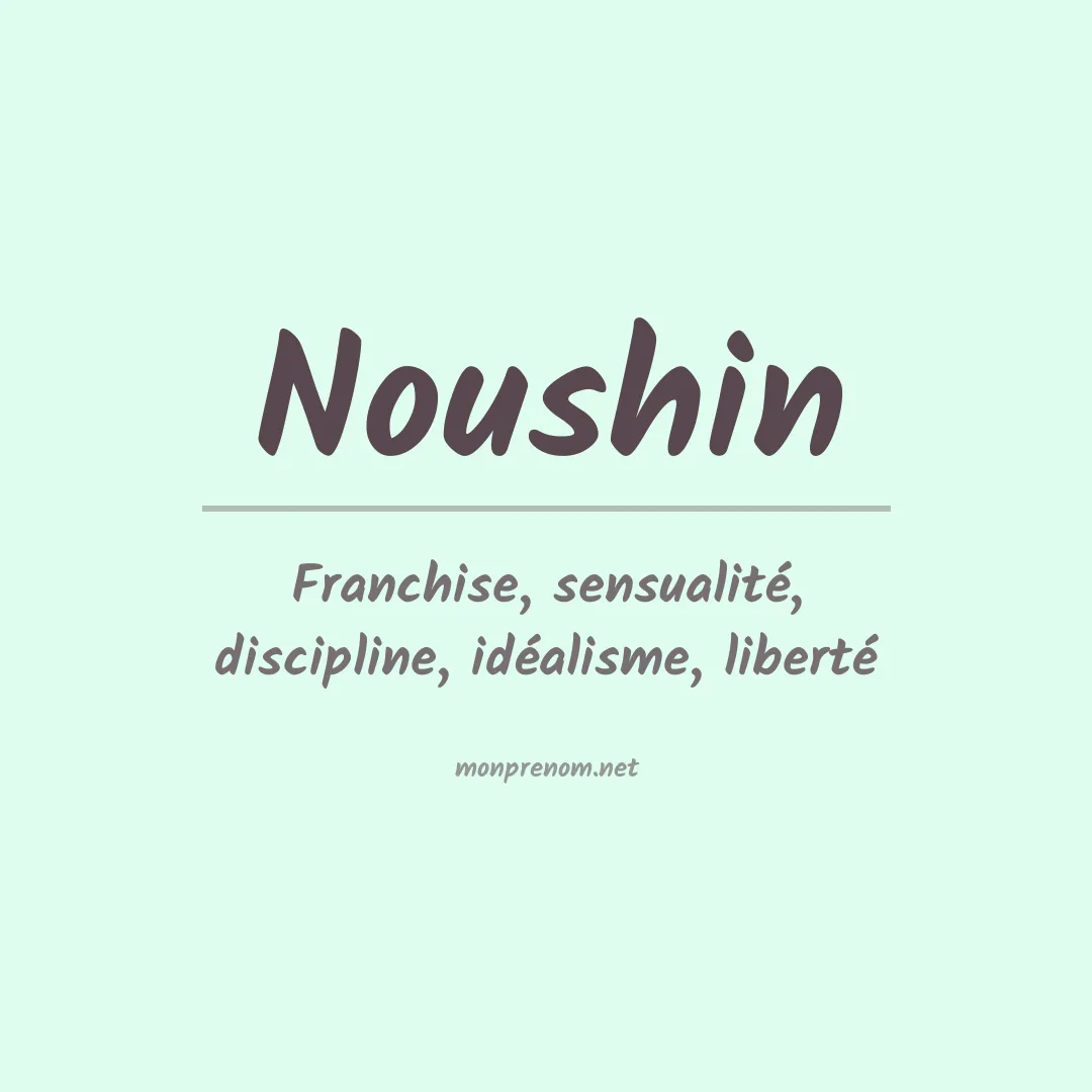 Signification du prénom Noushin