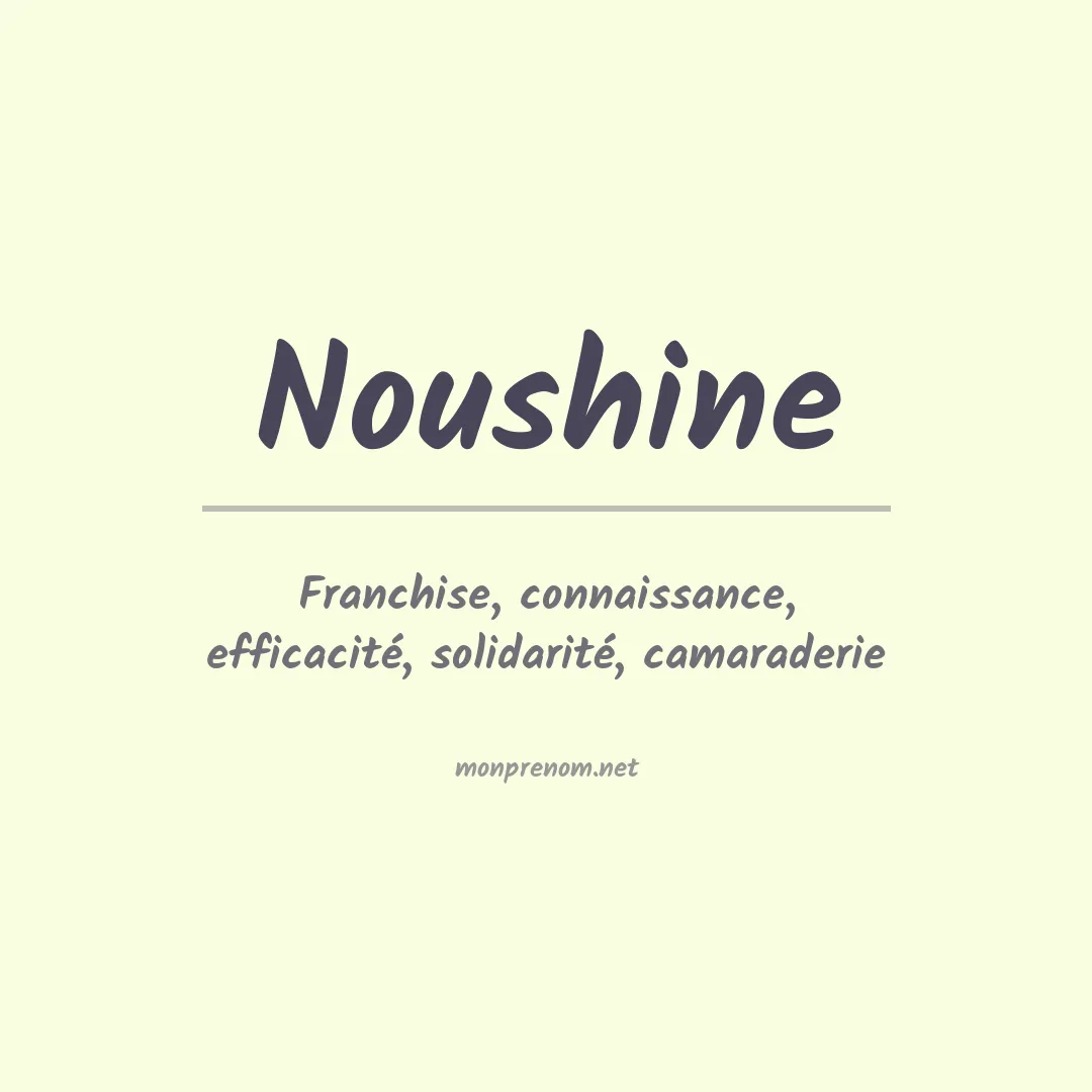 Signification du prénom Noushine