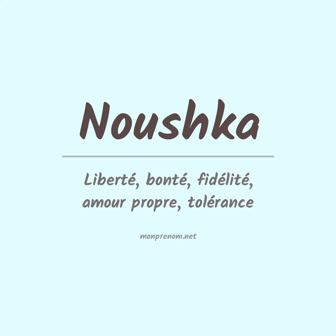 Signification du prénom Noushka