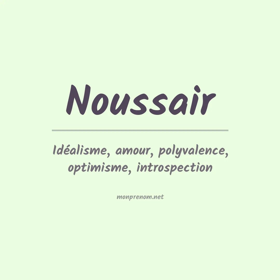Signification du prénom Noussair