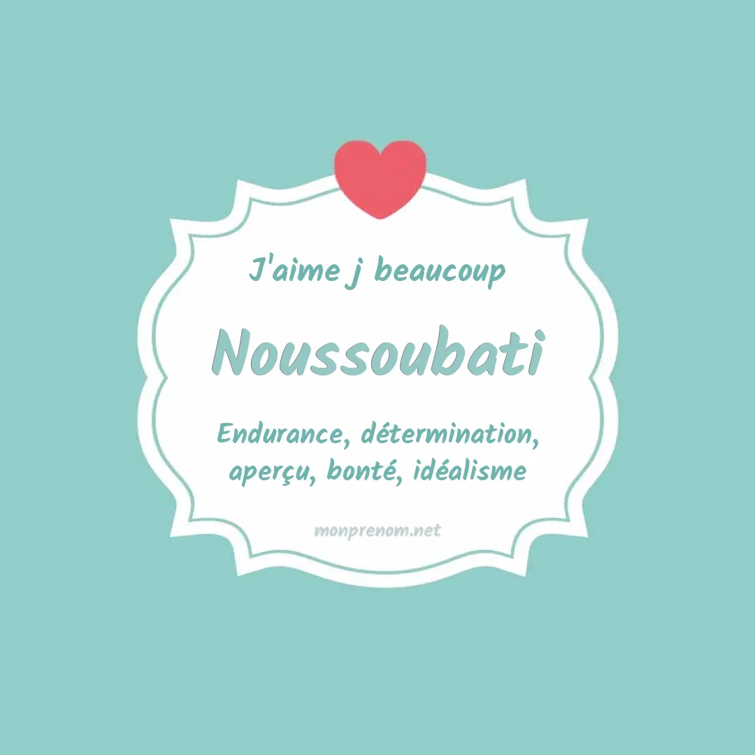 J'aime beaucoup Noussoubati