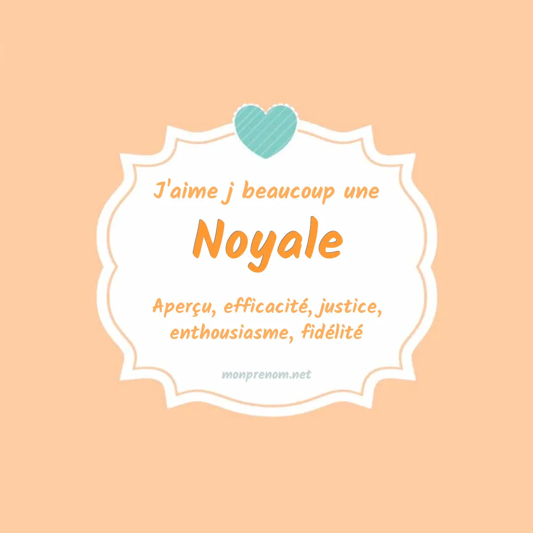 J'aime beaucoup Noyale