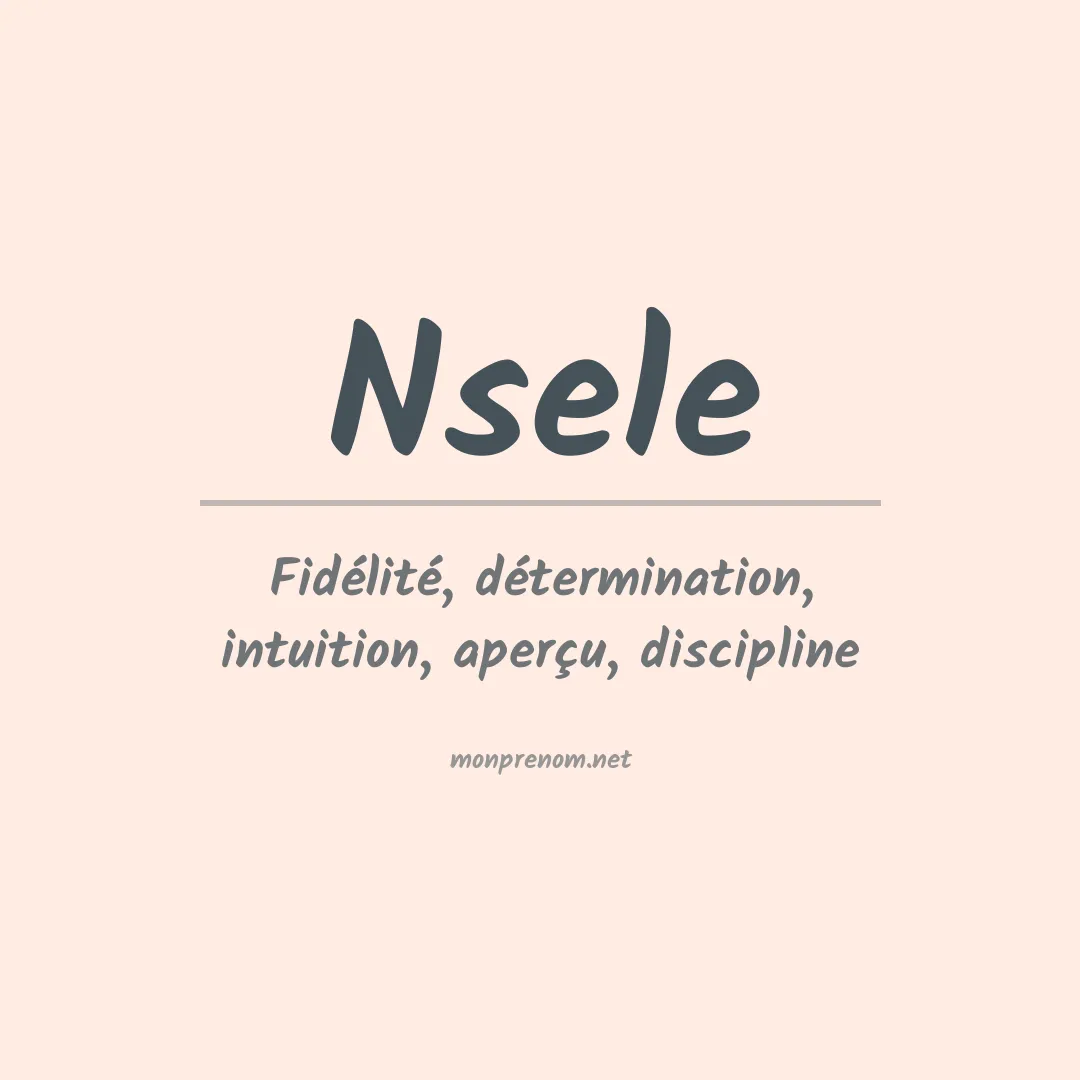 Signification du prénom Nsele