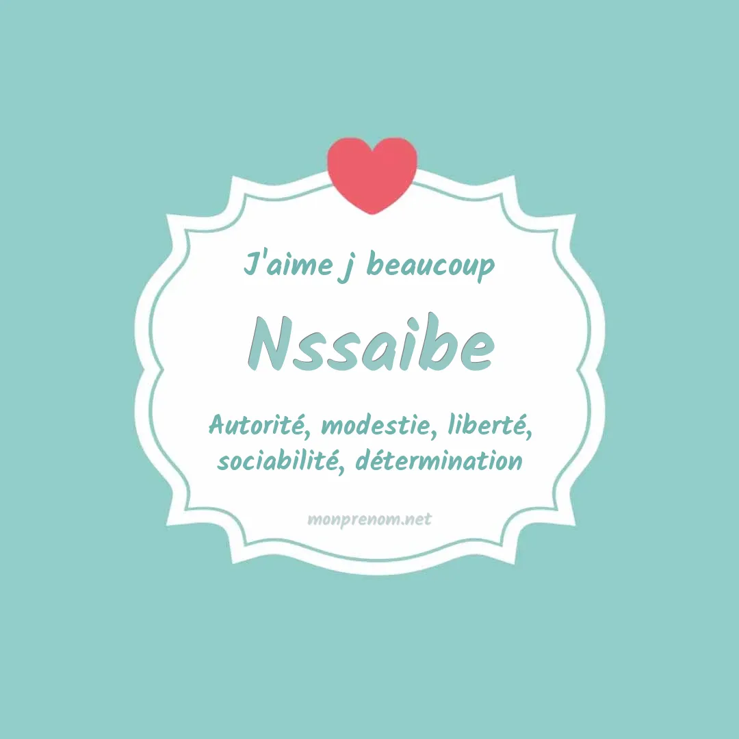 J'aime beaucoup Nssaibe