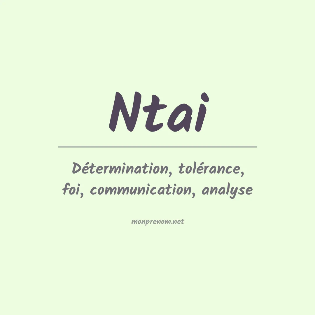 Signification du prénom Ntai