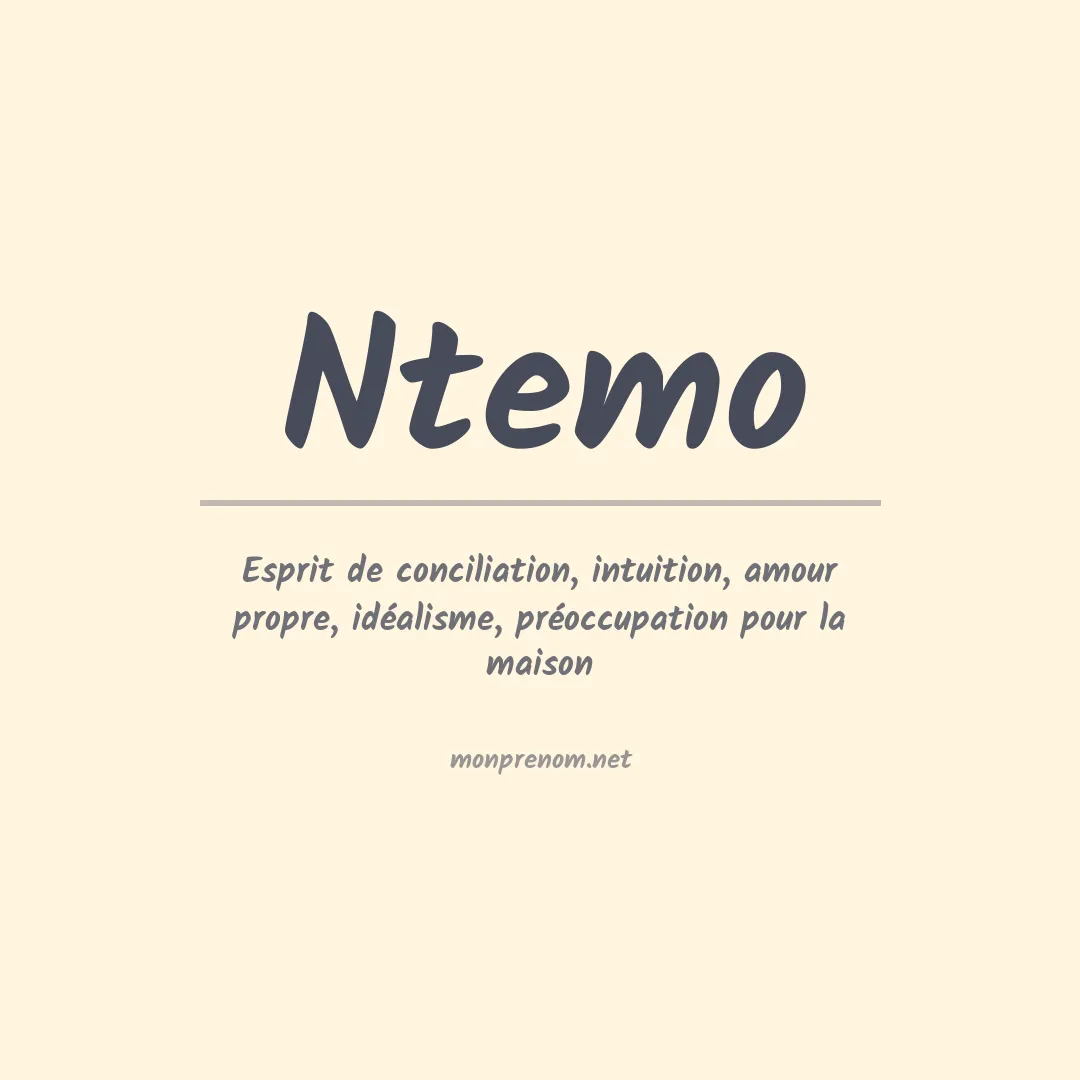Signification du prénom Ntemo