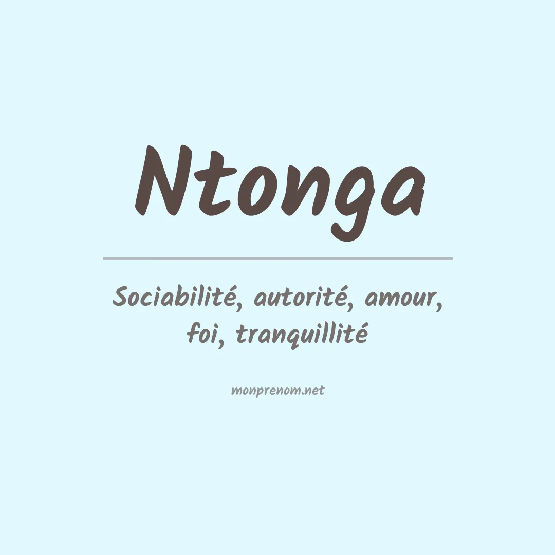 Signification du prénom Ntonga