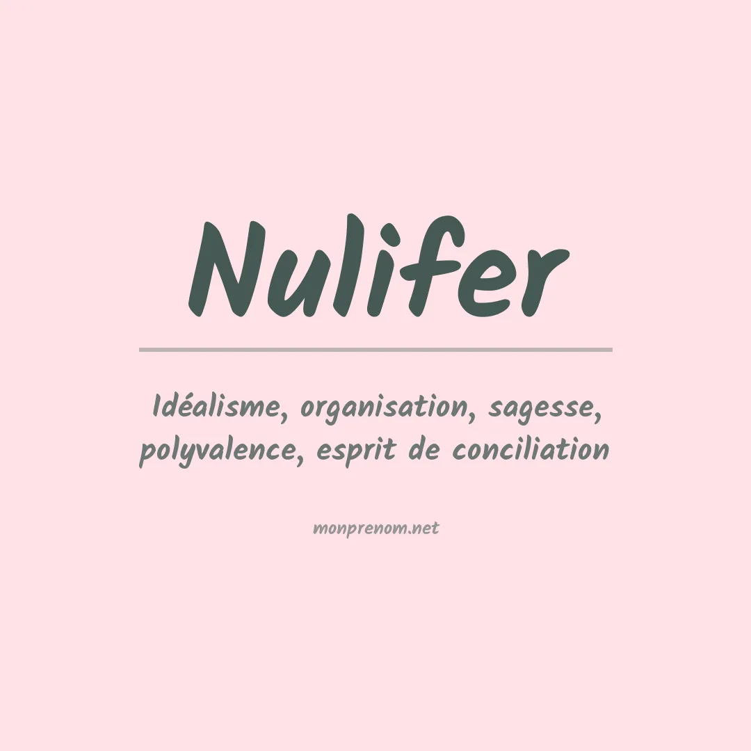 Signification du prénom Nulifer