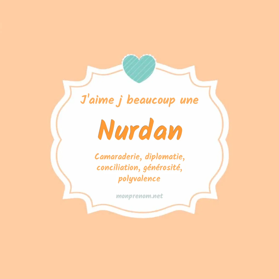 J'aime beaucoup Nurdan