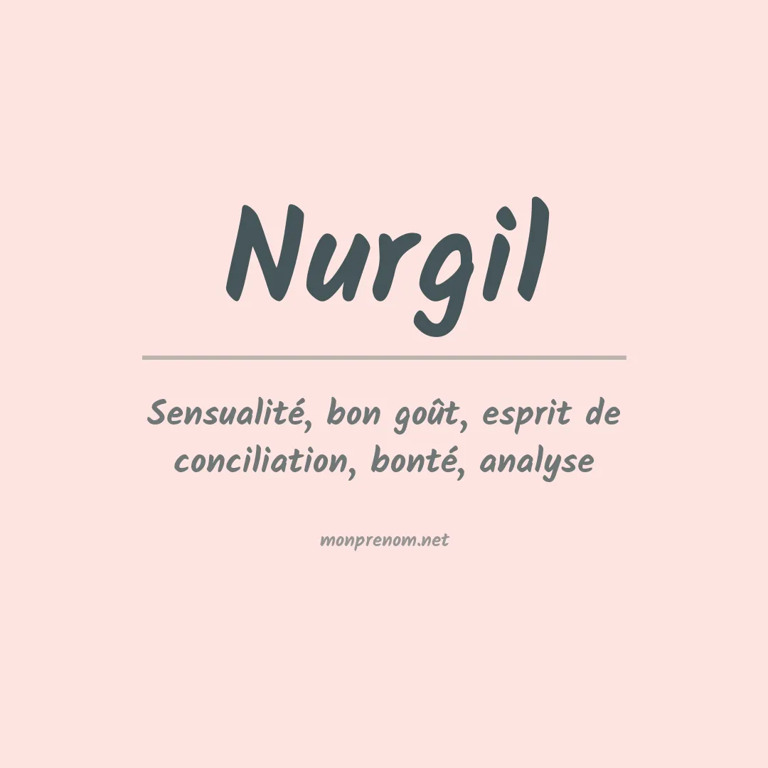 Signification du prénom Nurgil