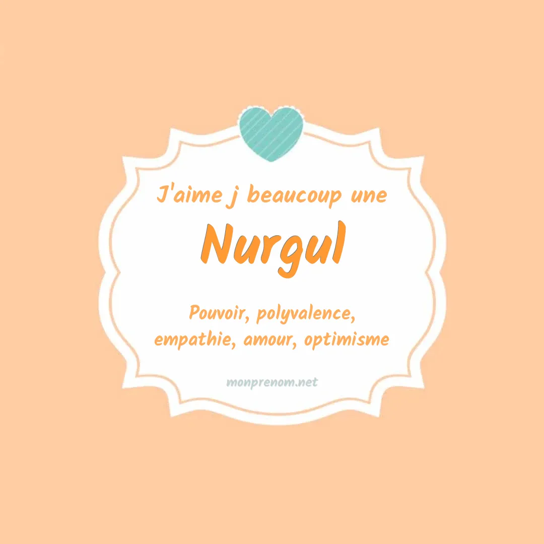 J'aime beaucoup Nurgul