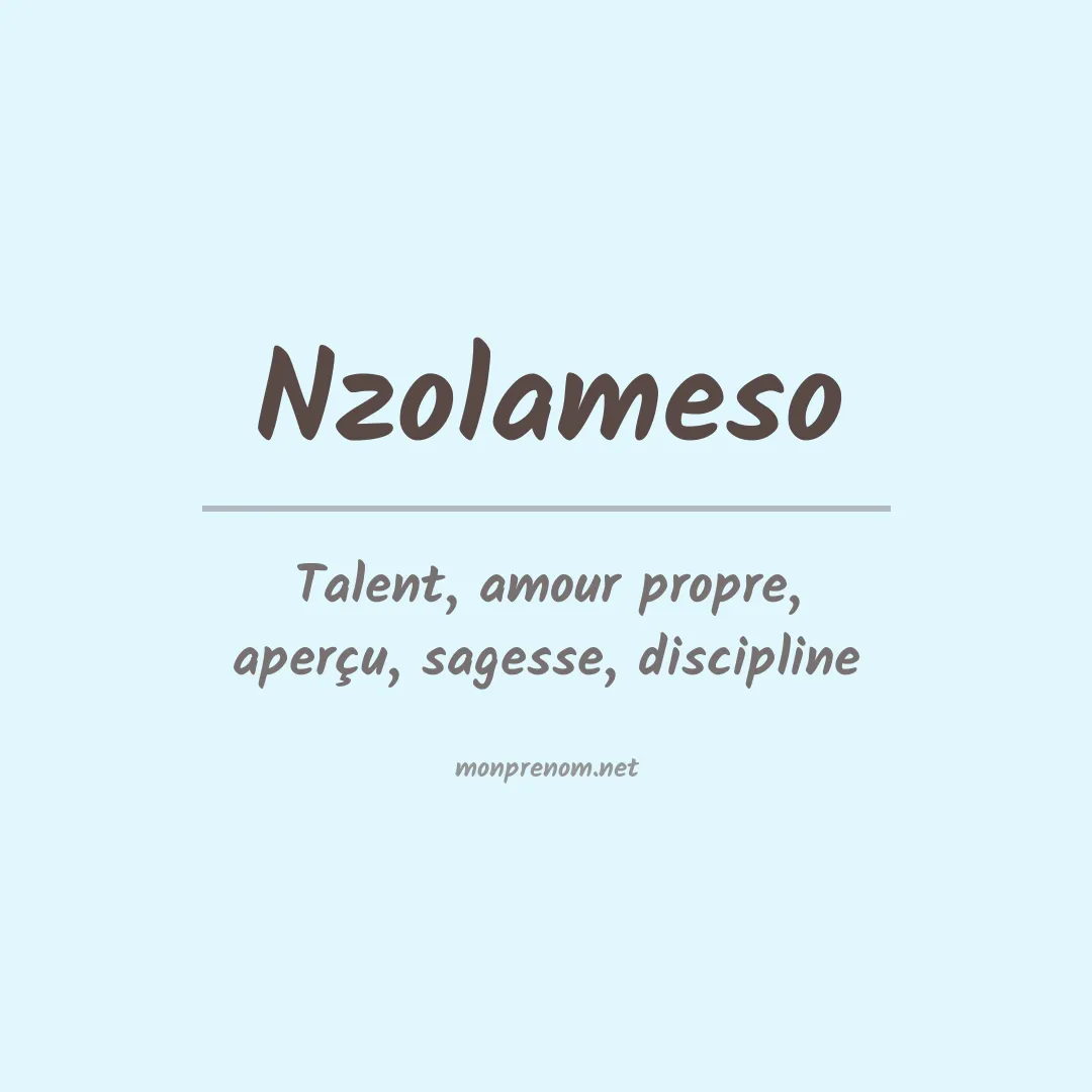 Signification du prénom Nzolameso