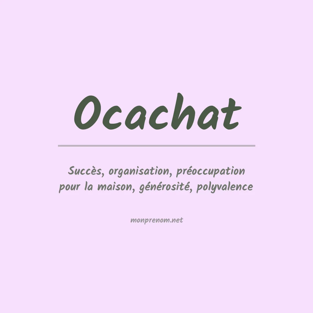 Signification du prénom Ocachat