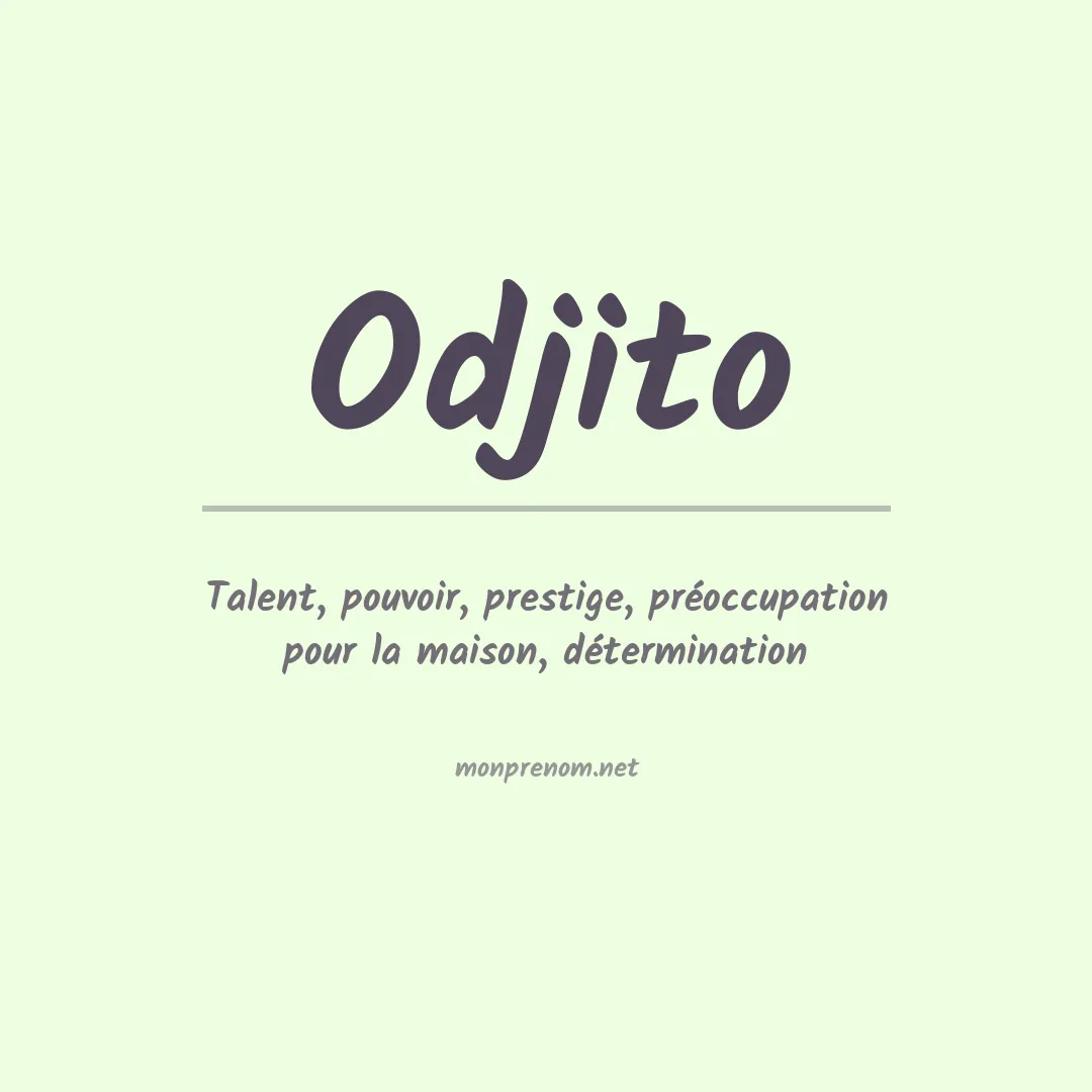 Signification du prénom Odjito