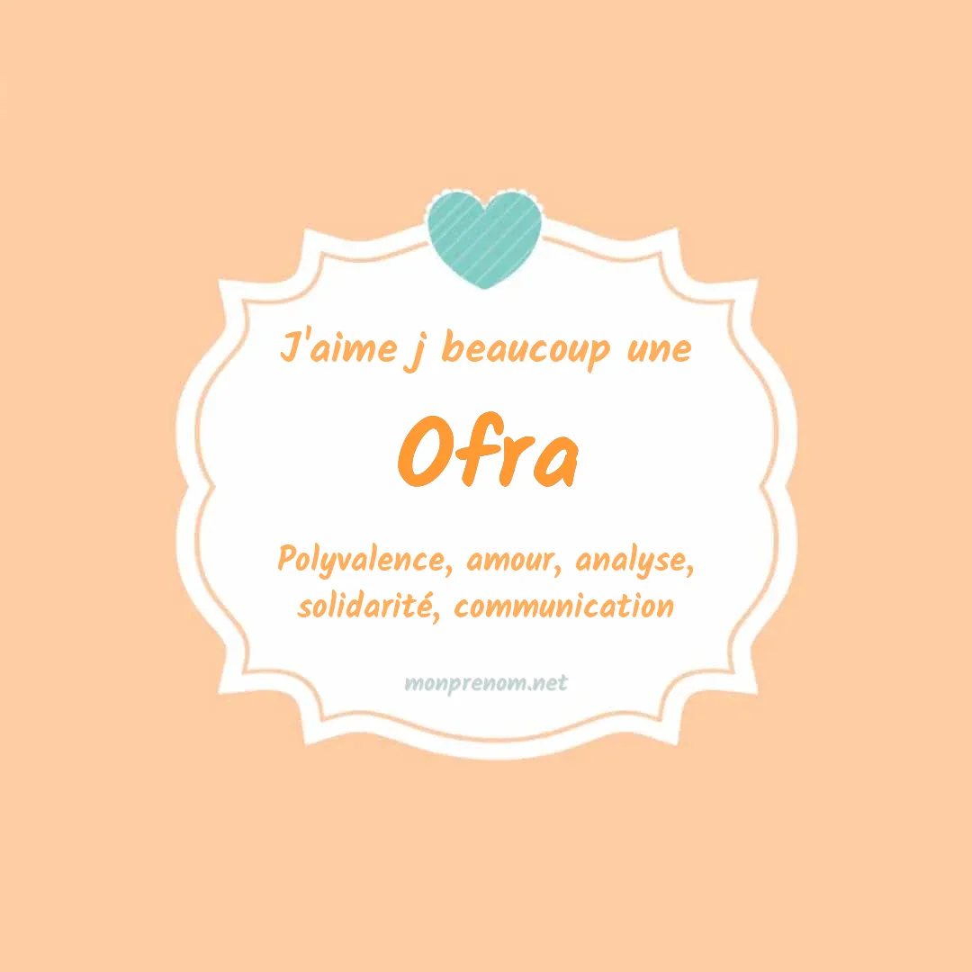 J'aime beaucoup Ofra