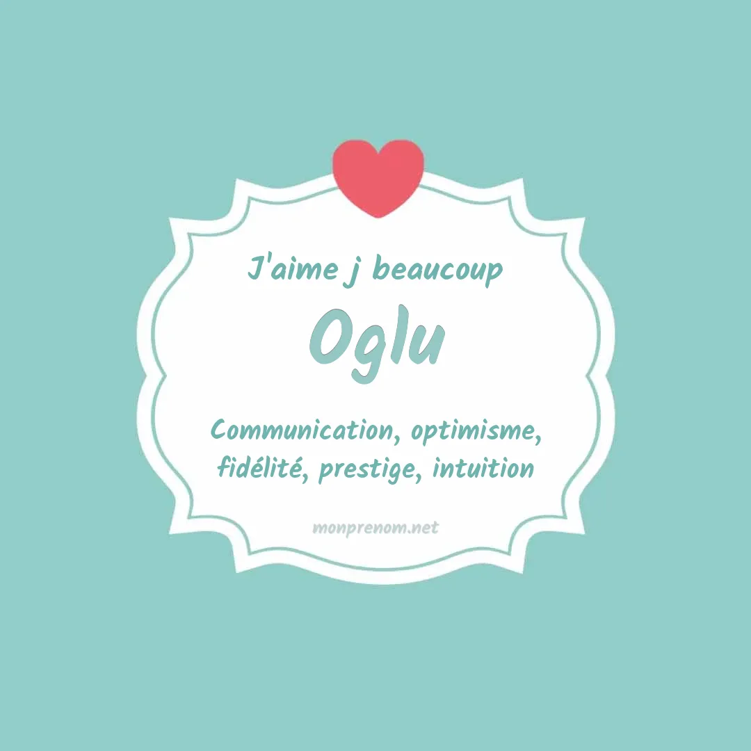 J'aime beaucoup Oglu