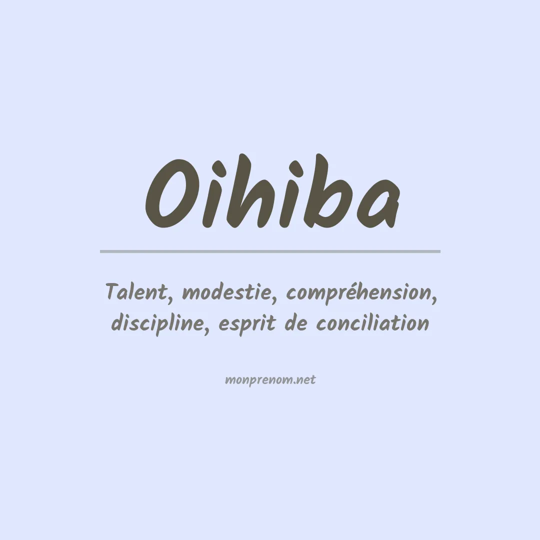 Signification du prénom Oihiba