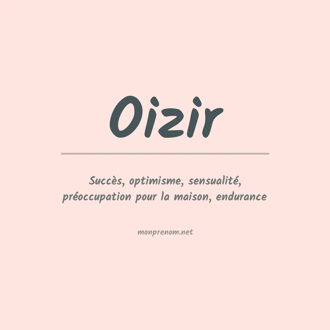 Signification du prénom Oizir
