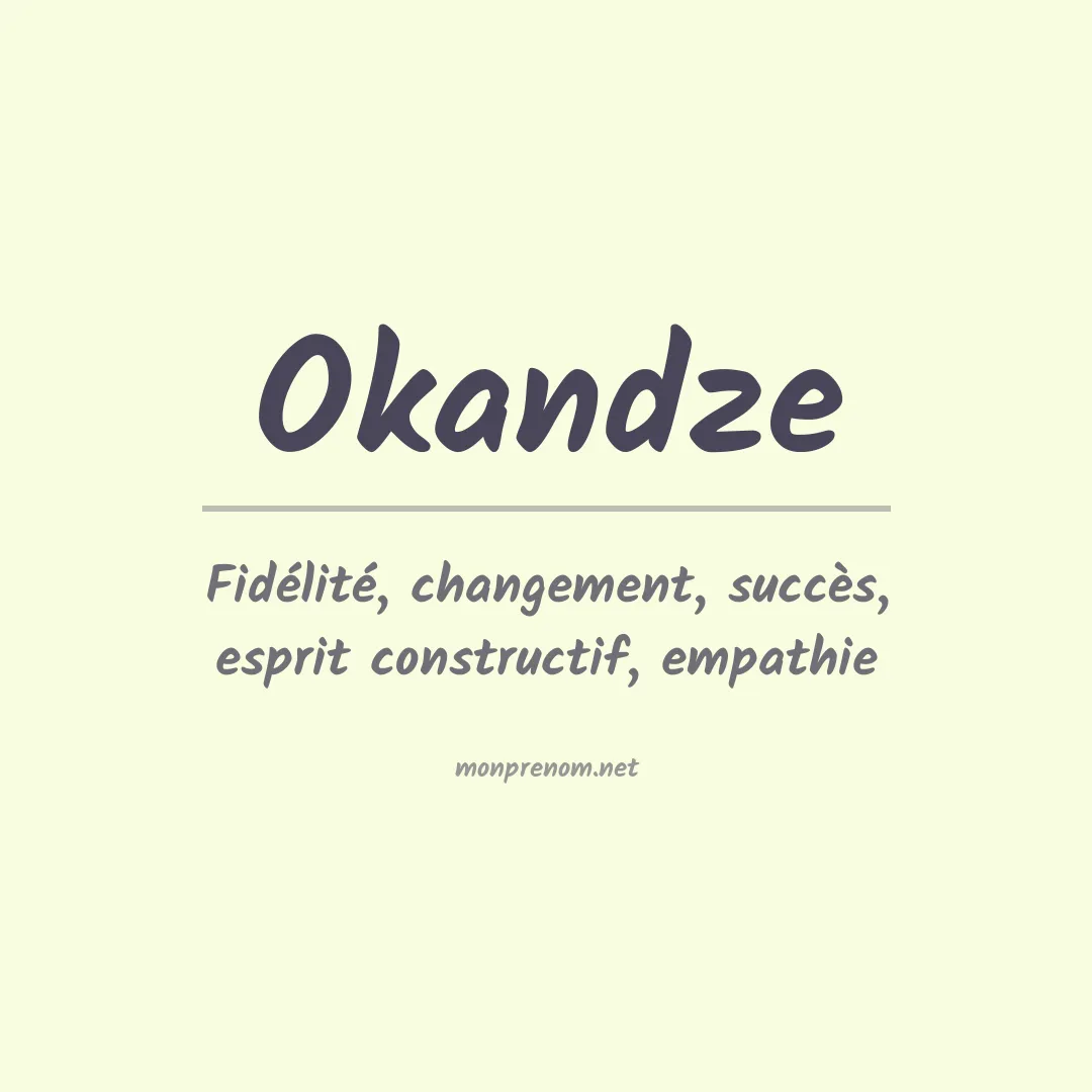 Signification du prénom Okandze