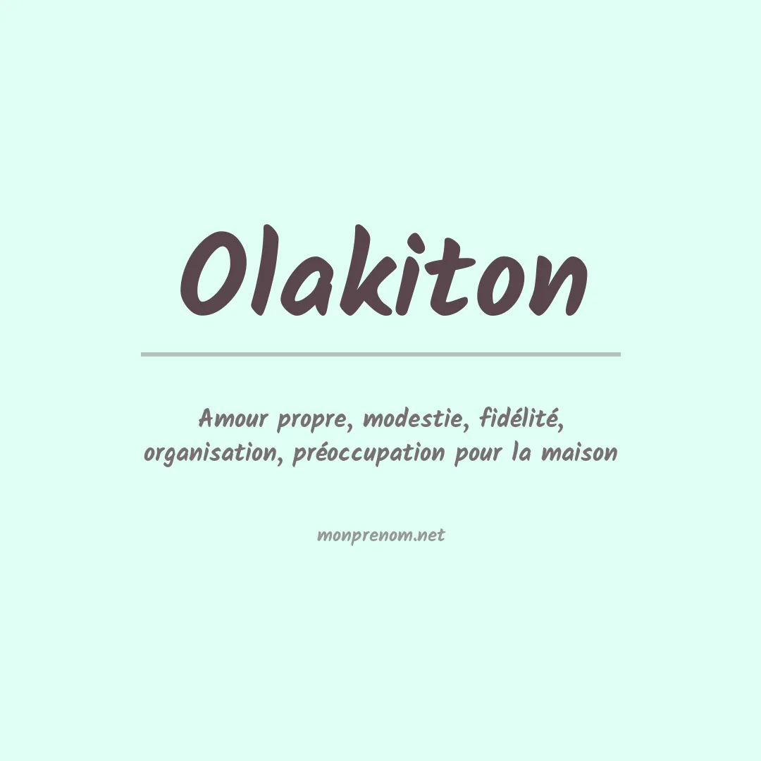 Signification du prénom Olakiton
