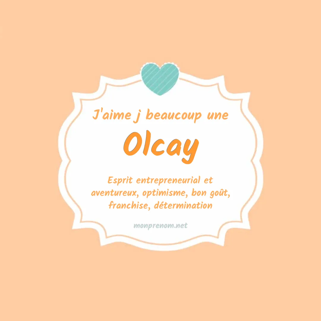 J'aime beaucoup Olcay