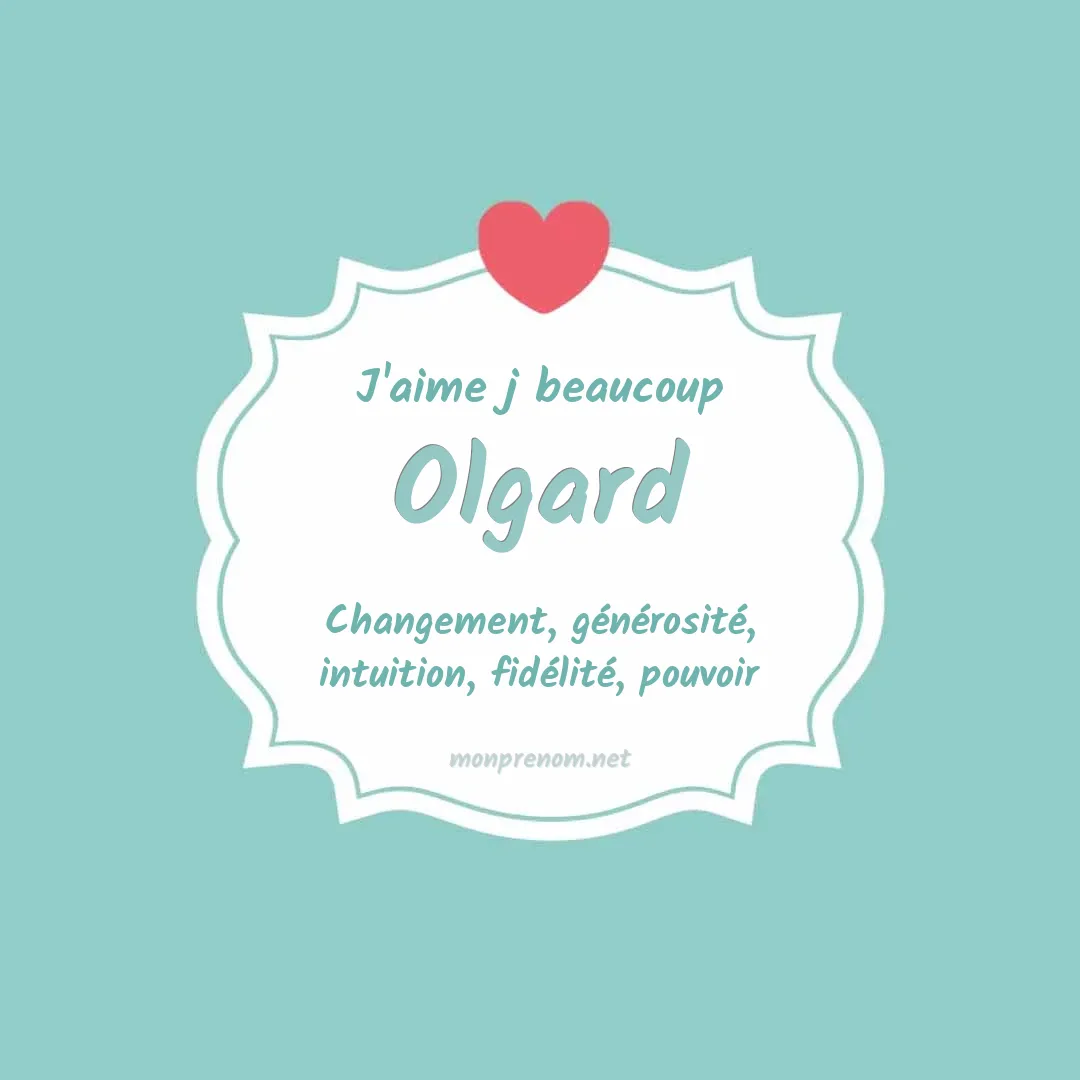J'aime beaucoup Olgard