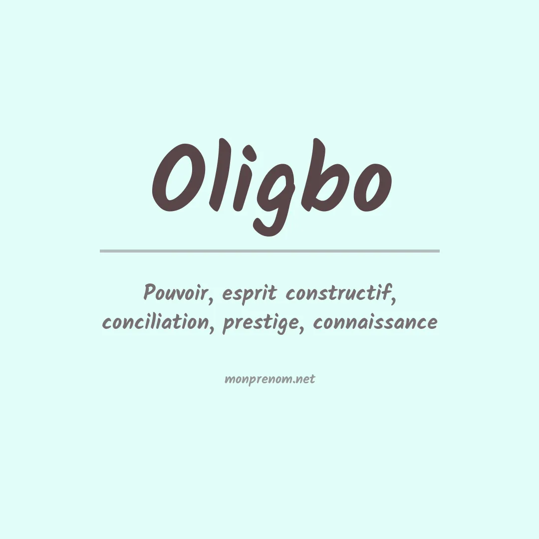 Signification du prénom Oligbo