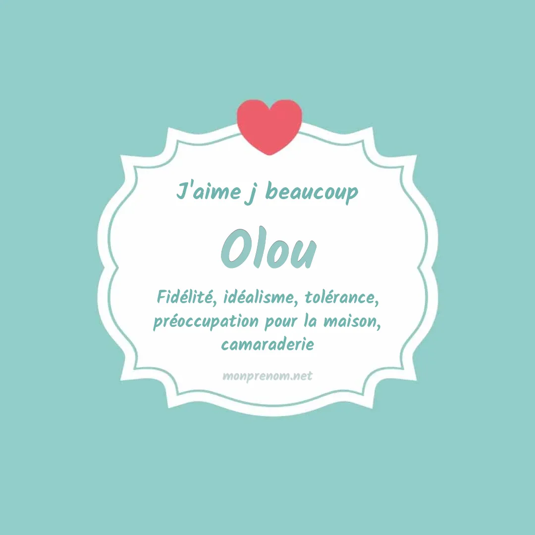 J'aime beaucoup Olou