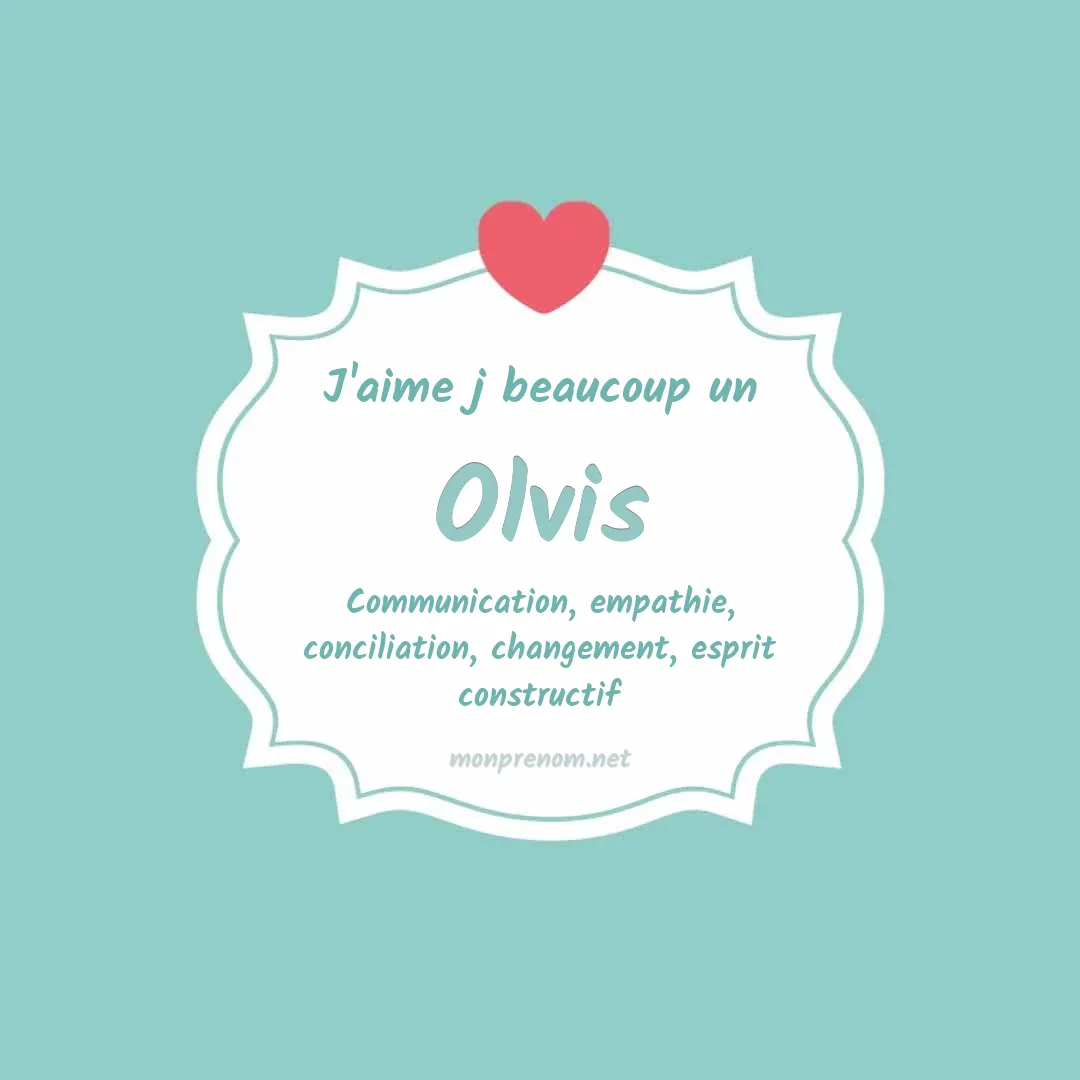J'aime beaucoup Olvis