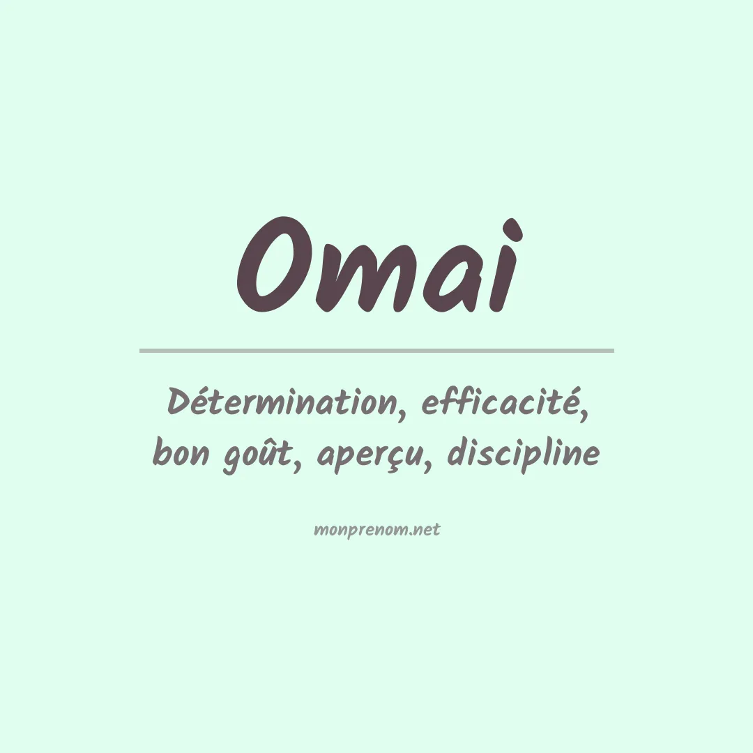 Signification du prénom Omai