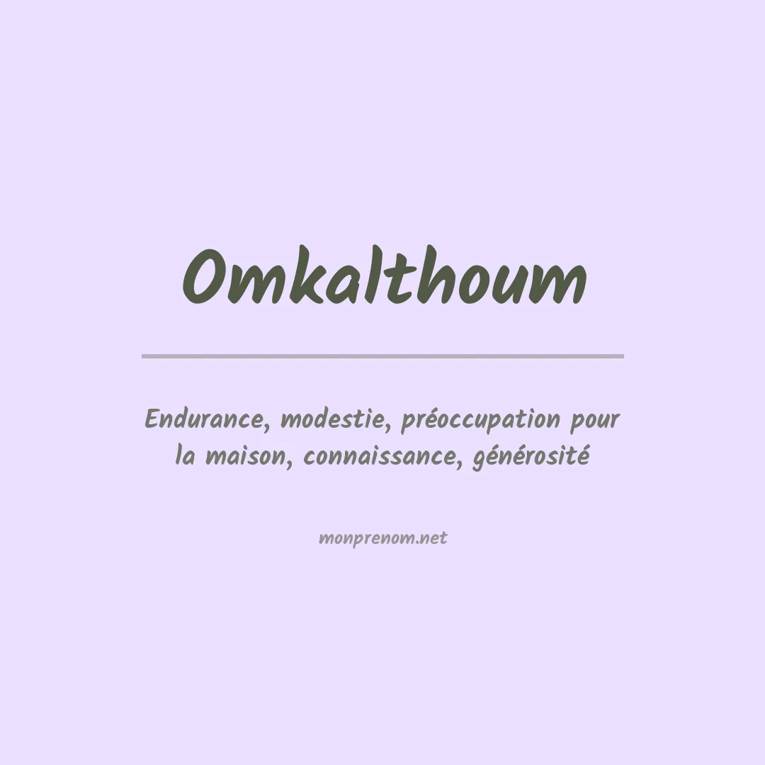Signification du prénom Omkalthoum