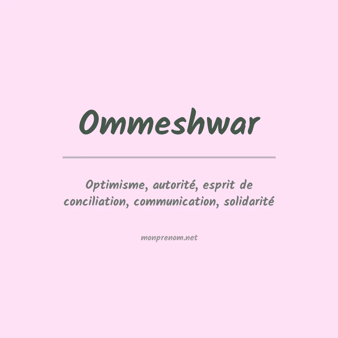 Signification du prénom Ommeshwar